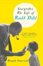 STORYTELLER: The Life of Roald Dahl: The Life of Roald Dahl
