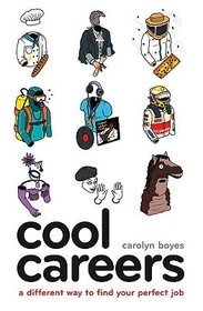 COOL CAREERS: A Different Way to Find Your Perfect Job