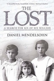 The Lost: A Search for Six of Six Million. Daniel Mendelsohn