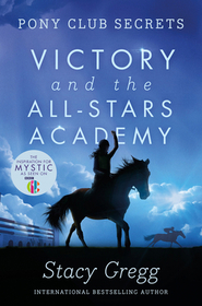 Pony Club Secrets (8) — VICTORY AND THE ALL-STARS ACADEMY