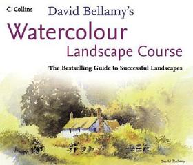 David Bellamy's Watercolour Landscape Course: The Bestselling Guide to Successful Landscapes