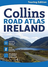 Collins Road Atlas Ireland: Touring Edition