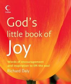 God's Little Book of Joy: Words of Encouragement and Inspiration to Lift the Soul