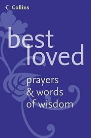 BEST LOVED PRAYERS AND WORDS OF WISDOM