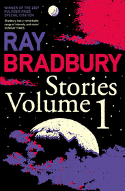 RAY BRADBURY STORIES VOLUME 1
