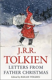 Letters from Father Christmas: Ed. by Baillie Tolkien