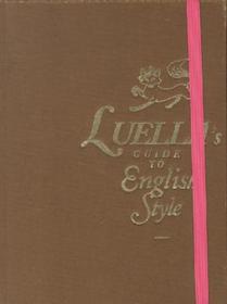 Luella's Guide to English Style