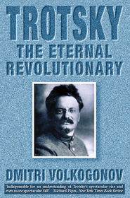 TROTSKY: The Eternal Revolutionary