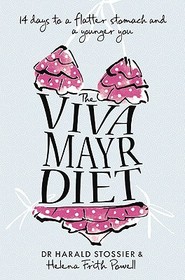 THE VIVA MAYR DIET: 14 days to a flatter stomach and a younger you: 14 Days to a Flatter Stomach and a Younger You