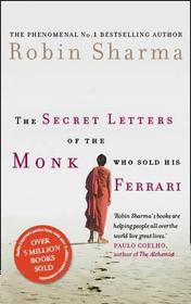 THE SECRET LETTERS OF THE MONK WHO SOLD HIS FERRARI