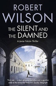 THE SILENT AND THE DAMNED: A Javier Falcon Thriller