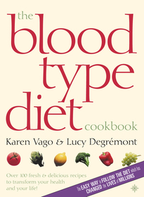 THE BLOOD TYPE DIET COOKBOOK
