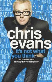 IT’S NOT WHAT YOU THINK