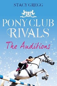 Pony Club Rivals (1) — THE AUDITIONS