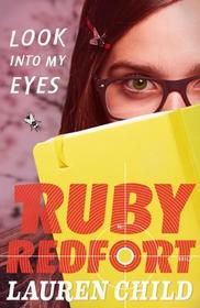 Ruby Redfort (1) — LOOK INTO MY EYES: Ruby Redfort (1)