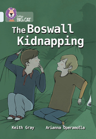 Collins Big Cat — THE BOSWALL KIDNAPPING: Band 17/Diamond: Band 17/Diamond