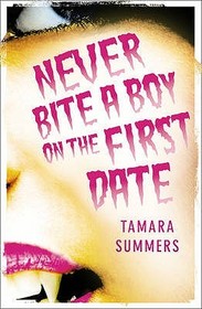 NEVER BITE A BOY ON THE FIRST DATE