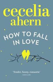 HOW TO FALL IN LOVE