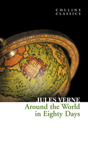 Collins Classics — AROUND THE WORLD IN EIGHTY DAYS