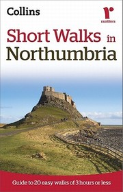 Short Walks in Northumberland: Guide to 20 Easy Walks of 3 Hours or Less