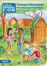 Collins Primary Focus — COMPREHENSION: Introductory Pupil Book [New edition]: Introductory Pupil Book