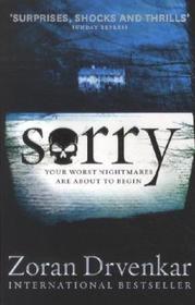 SORRY: Your Worst Nightmares are About to Begin. Winner of the Friedrich-Glauser-Krimipreis 2010, Bester Roman and Prix des Lecteurs, 2012