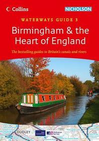 Birmingham & the Heart of England: Waterways Guide 3