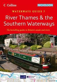 River Thames & the Southern Waterways: Waterways Guide 7