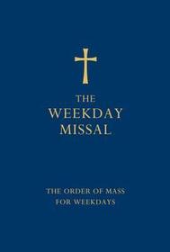 THE WEEKDAY MISSAL (BLUE EDITION): The New Translation of the Order of Mass for Weekdays: The New Translation of the Order of Mass for Weekdays