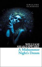 A Midsummer Night's Dream A Midsummer Night's Dream