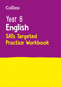 Collins KS2 SATs Practice — YEAR 6 ENGLISH KS2 SATS TARGETED PRACTICE WORKBOOK: For the 2024 Tests: Bumper Workbook