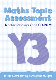 Year 3 Maths Topic Assessment: Teacher Resources: Maths Ks2 [With CDROM]
