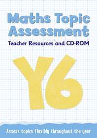 Year 6 Maths Topic Assessment: Teacher Resources: Maths Ks2 [With CDROM]