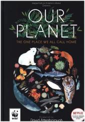 Our Planet: The One Place We All Call Home