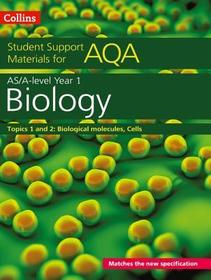 Collins Student Support Materials for Aqa - A Level/As Biology Support Materials Year 1, Topics 1 and 2: Biological Materials, Cells