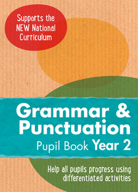 Year 2 Grammar and Punctuation Pupil Book: English Ks1