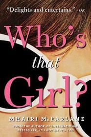 Who's That Girl?: A Laugh-Out-Loud Sparky Romcom!