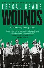 WOUNDS: A Memoir of War and Love: A Memoir of War and Love