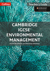 Cambridge Igcse(tm) Environmental Management Teacher Guide: Teacher Guide