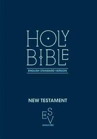 NEW TESTAMENT: ENGLISH STANDARD VERSION (ESV) ANGLICISED