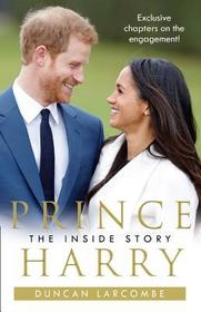 PRINCE HARRY: THE INSIDE STORY: The Inside Story