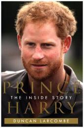 Prince Harry: The Inside Story