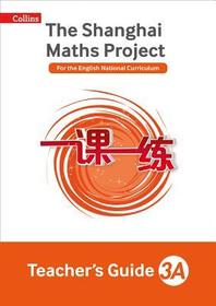 The Shanghai Maths Project — TEACHER’S GUIDE 3A