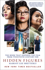 HIDDEN FIGURES: The Untold Story of the African American Women Who Helped Win the Space Race: The Untold Story of the African American Women Who Helped Win the Space Race