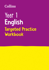 Collins KS1 Practice — YEAR 1 ENGLISH TARGETED PRACTICE WORKBOOK: Ideal for use at home