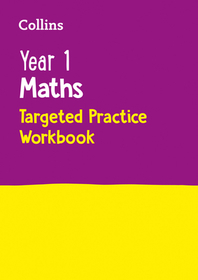Collins KS1 Practice — YEAR 1 MATHS TARGETED PRACTICE WORKBOOK: Ideal for use at home