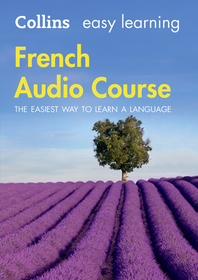 Collins Easy Learning Audio Course — EASY LEARNING FRENCH AUDIO COURSE: Language Learning the easy way with Collins