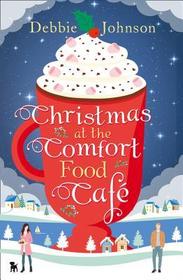 The Comfort Food Café (2) — CHRISTMAS AT THE COMFORT FOOD CAFÉ