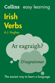 Collins Easy Learning — EASY LEARNING IRISH VERBS: Trusted support for learning [Second edition]