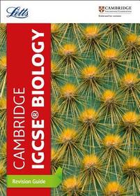 Letts Cambridge IGCSE™ Revision — CAMBRIDGE IGCSE™ BIOLOGY REVISION GUIDE